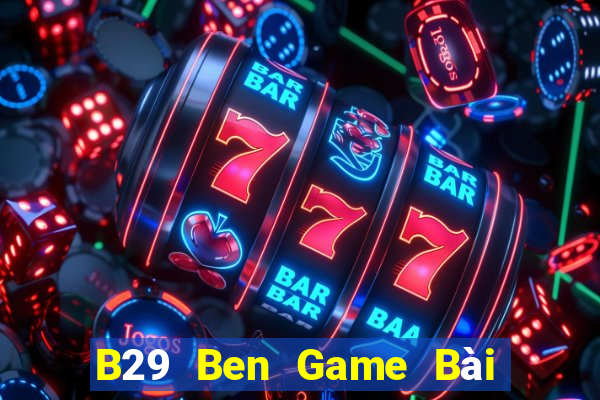 B29 Ben Game Bài Tứ Sắc