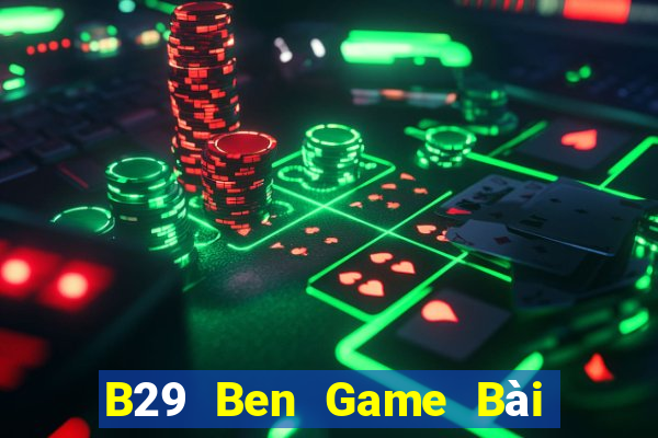 B29 Ben Game Bài Tứ Sắc