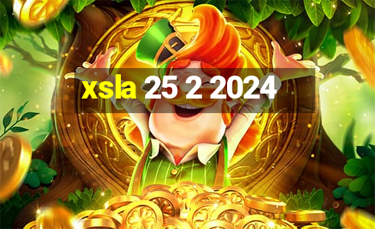 xsla 25 2 2024