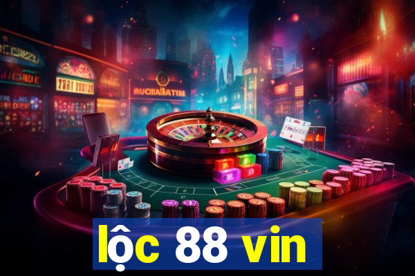 lộc 88 vin