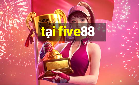 tại five88