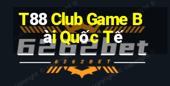 T88 Club Game Bài Quốc Tế