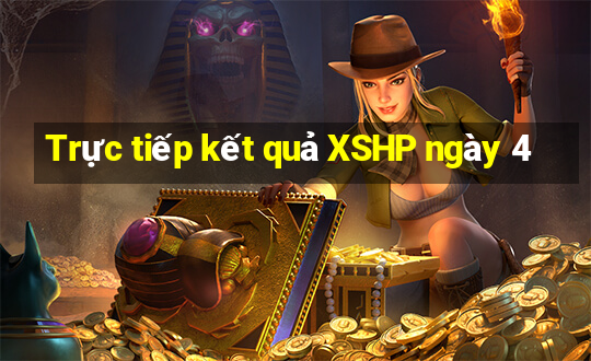 Trực tiếp kết quả XSHP ngày 4