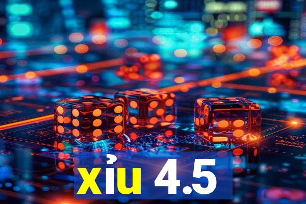 xỉu 4.5