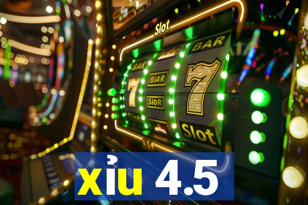 xỉu 4.5