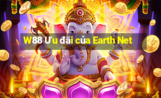 W88 Ưu đãi của Earth Net