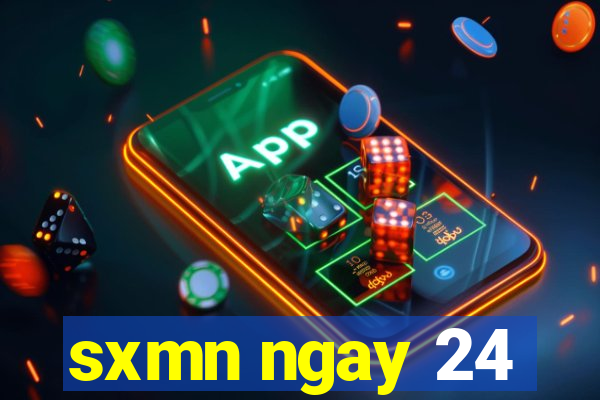 sxmn ngay 24