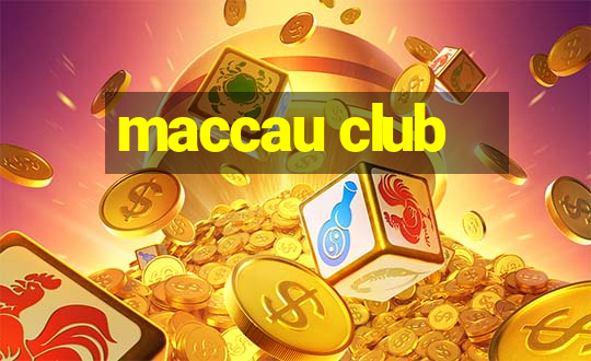 maccau club