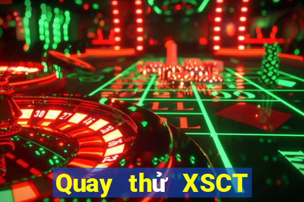 Quay thử XSCT ngày 26