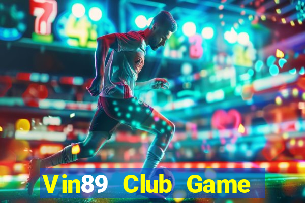 Vin89 Club Game Bài Xì Lát