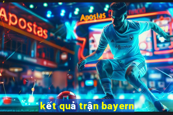 kết quả trận bayern