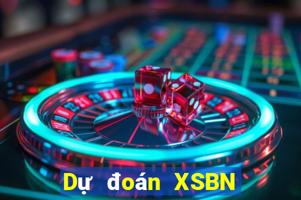 Dự đoán XSBN ngày 7