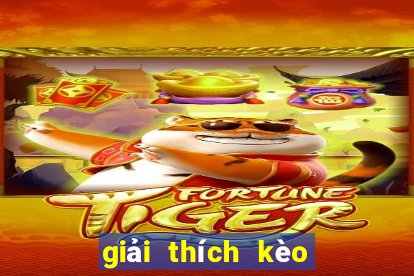 giải thích kèo bóng đá