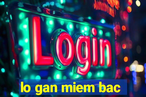 lo gan miem bac