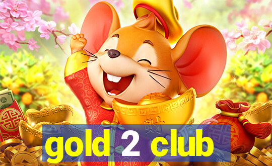 gold 2 club