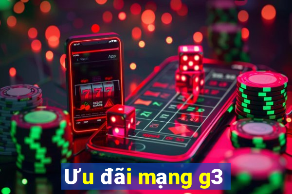 Ưu đãi mạng g3