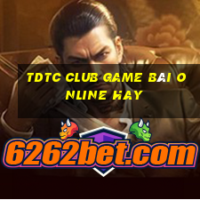 Tdtc Club Game Bài Online Hay