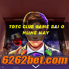 Tdtc Club Game Bài Online Hay