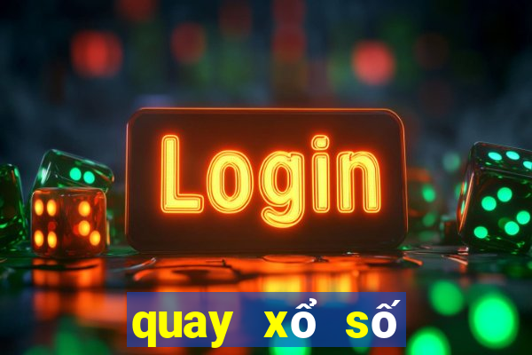 quay xổ số trực tiếp miền bắc