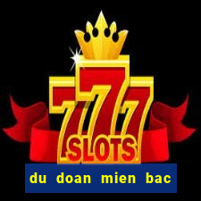 du doan mien bac a trung roi