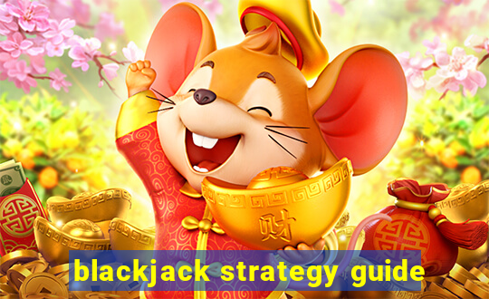 blackjack strategy guide