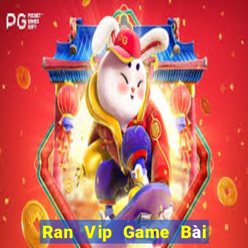 Ran Vip Game Bài Xì Dách