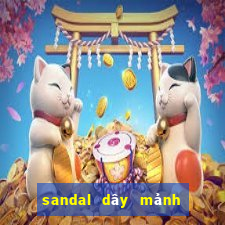 sandal dây mảnh đế bệt