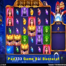 Pad333 Game Bài Baccarat