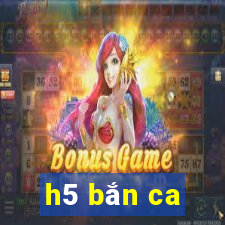 h5 ban ca