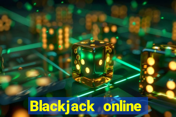 Blackjack online with friends