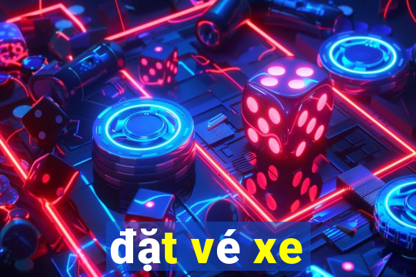 đặt vé xe