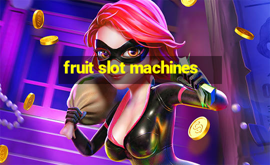 fruit slot machines