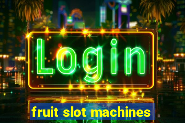 fruit slot machines