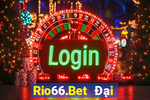 Rio66.Bet Đại Lý Cấp 1 Game Bài