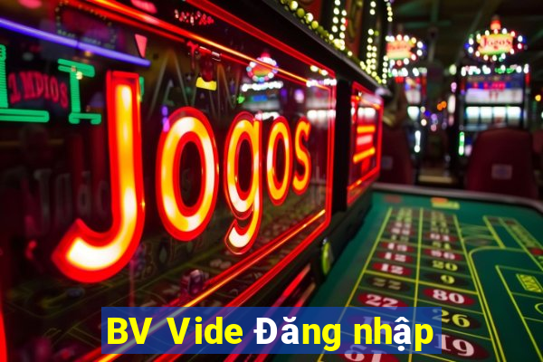 BV Vide Đăng nhập