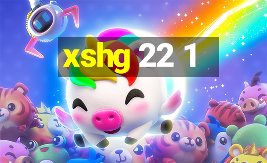 xshg 22 1