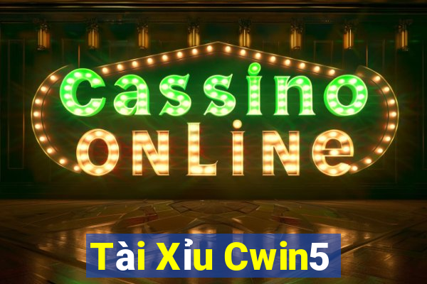 Tài Xỉu Cwin5