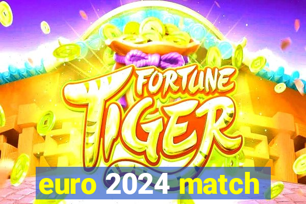 euro 2024 match