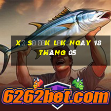 xổ số đắk lắk ngày 18 tháng 05