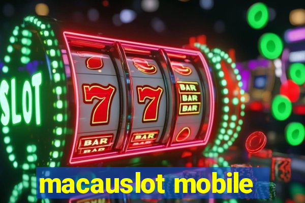 macauslot mobile