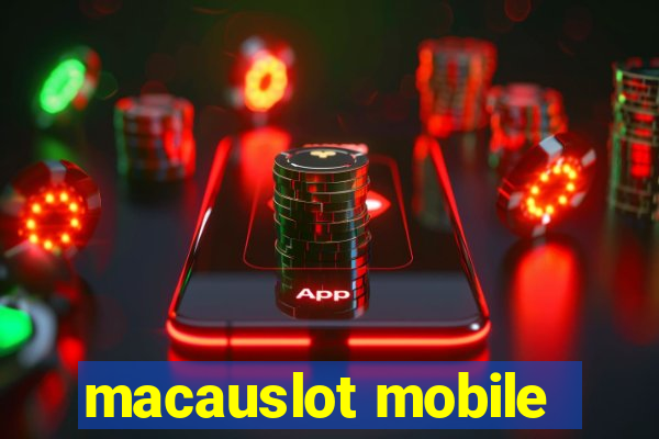 macauslot mobile