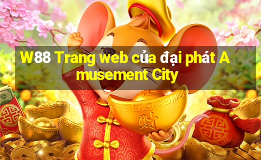 W88 Trang web của đại phát Amusement City