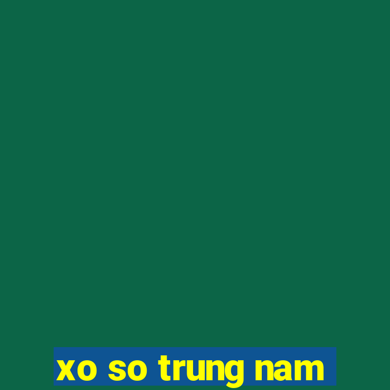 xo so trung nam