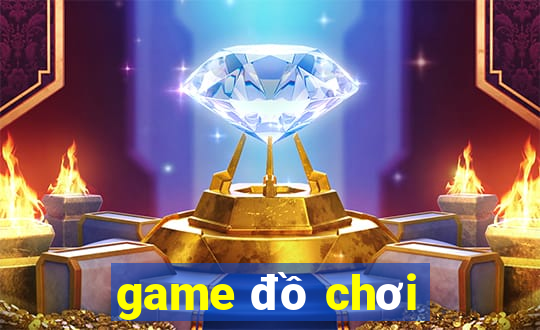 game đồ chơi