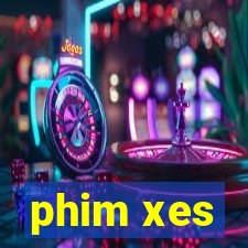 phim xes