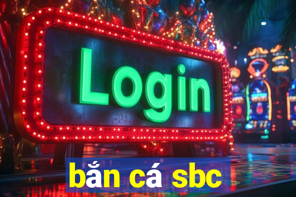 bắn cá sbc