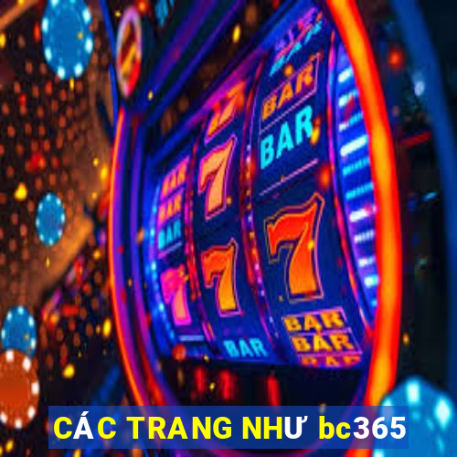 CÁC TRANG NHƯ bc365