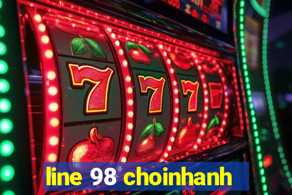 line 98 choinhanh