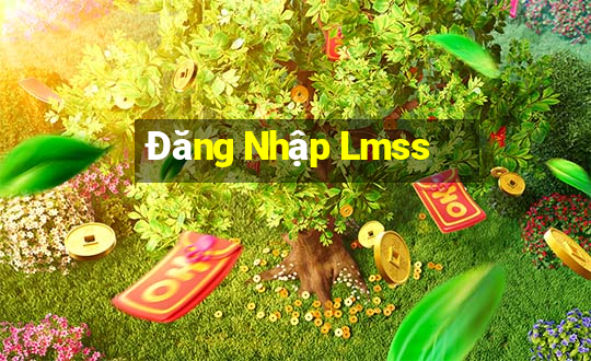 Đăng Nhập Lmss