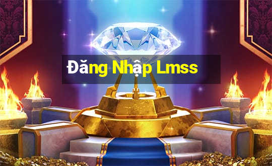 Đăng Nhập Lmss